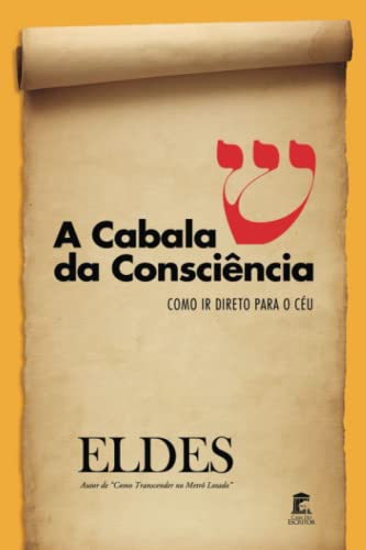  A Cabala da Consciência: Como ir direto para o Céu