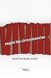  Vivir según las circunstancias (Spanish Edition)