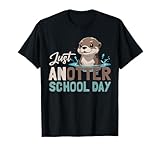 Funny Otter Just Anotter School Day Tees