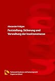 Feststellung, Sicherung und Verwaltung der Insolvenzmasse