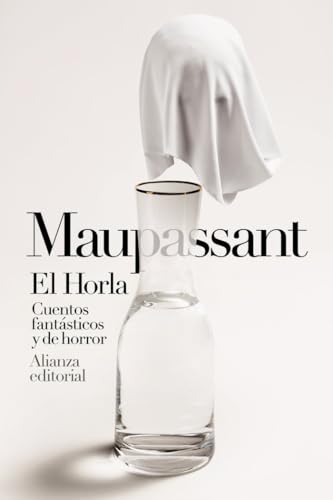 El Horla. Cuentos fantásticos y de horror (El libro de bolsillo - Bibliotecas de autor - Biblioteca Maupassant)