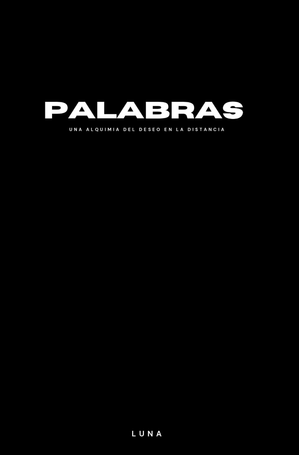 Palabras: Una alquimia del deseo en la distancia (Poesía)