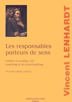 Paperback Les responsables porteurs de sens : Culture et pratique du coaching et du team-building [French] Book