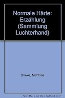 Normale Härte: Erzählung 3472616733 Book Cover
