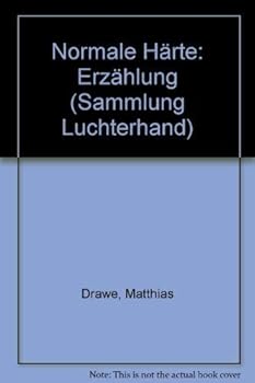Paperback Normale Härte: Erzählung (Sammlung Luchterhand) [German] Book