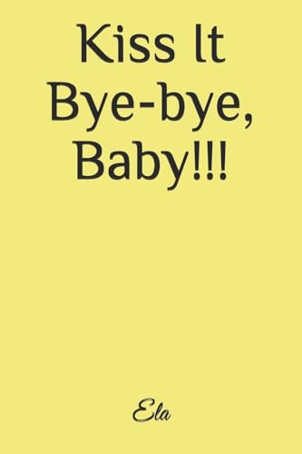 Kiss It Bye-bye, Baby!!! (Paranormal World)