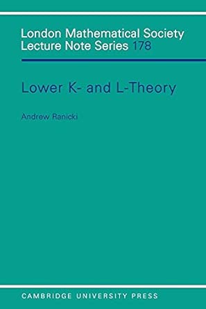 LMS: 178 Lower K- and L- Theory First Edition LMS: 178 Lower K- and L- Theory First Edition book cover