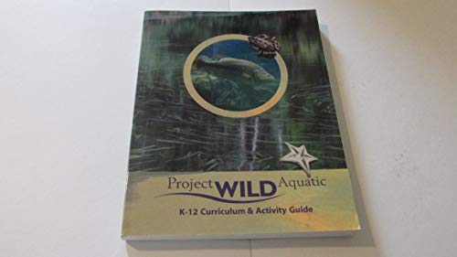 Project Wild; K-12 Curriculum & Activity Guide B000IFCFJ6 Book Cover