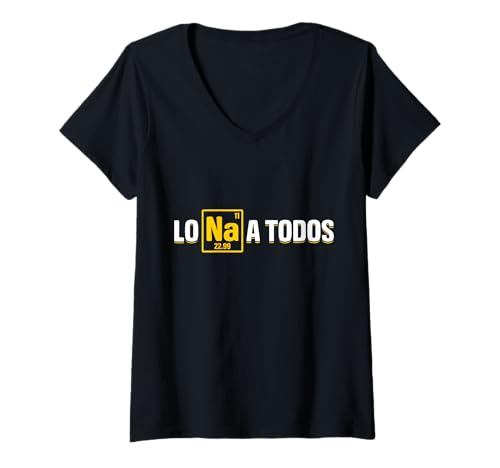 Mujer Química Humor, Camiseta Lo Sodio A Todos Camiseta Cuello V