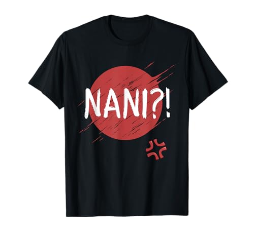Nani! What? Funny Japanese Anime manga T-Shirt