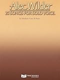 Alec Wilder - 25 Songs for Solo Voice: for Medium Voice & Piano