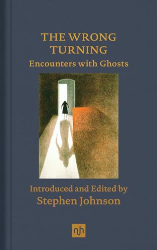 The Wrong Turning: Encounters with Ghosts view 2