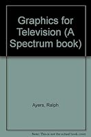 Graphics for Television 013363177X Book Cover