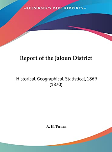 Report of the Jaloun District: Historical, Geographical, Statistical, 1869 (1870)