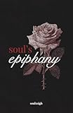 Soul's Epiphany: Poetry Collection for the Soul