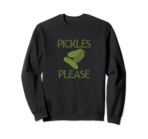 Pickle Lover Pickles Please Funny design come regalo bavaglio Felpa