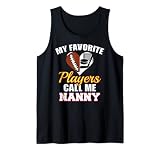 My Favorite Players Call Me Nanny Football Hockey Nanny Tank Top