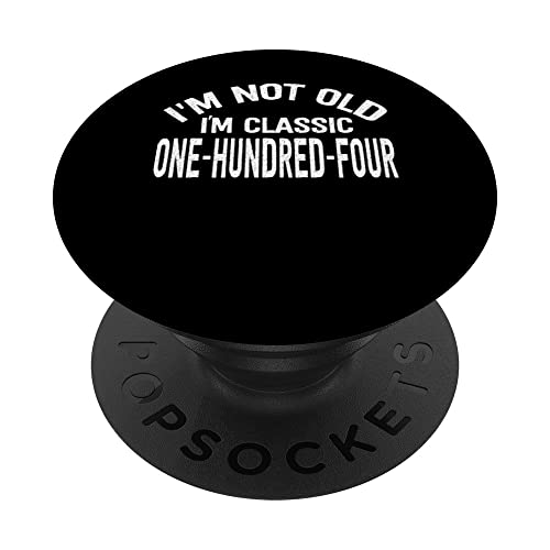 Cien cuatro, no soy viejo, soy clásico cumpleaños número 104 PopSockets PopGrip Intercambiable