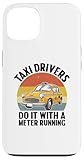 Installation facile Coque pour iPhone 13 Les chauffeurs de taxi le font avec un compteur de taxis en cours d\'exécution