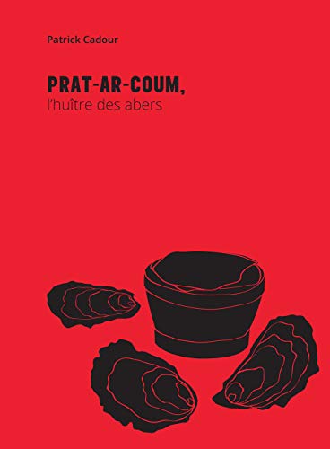 Télécharger Prat-ar-Coum: L'huître des abers livre En ligne