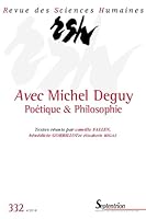 Revue des Sciences Humaines, n°332/octobre-décembre 2018: Avec Michel Deguy. Poétique et Philosophie (French Edition) 2913761798 Book Cover