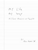 My Life My Way: Military Memories and Thoughts