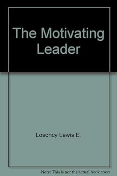 Hardcover The Motivating Leader Book