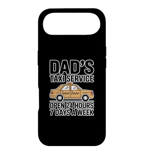 Dad's Taxi Service Open 24 Hours 7 Days A Week �X�}�z�P�[�X iPhone Air �p