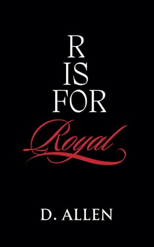 R IS FOR ROYAL
