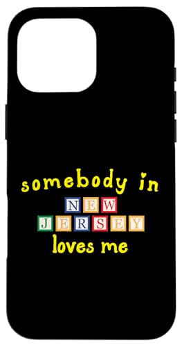 Somebody In New Jersey Loves Me with Kids ςݖ X}zP[X iPhone 16 Pro Max p