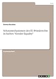 Schutzmechanismen des EU-Primärrechts in Sachen "Gender Equality"