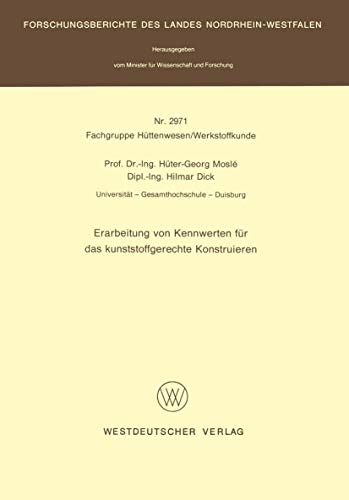 Erarbeitung von Kennwerten für das kunststoffgerechte Konstruieren (Forschungsberichte des Landes Nordrhein-Westfalen, 2971) (German Edition)