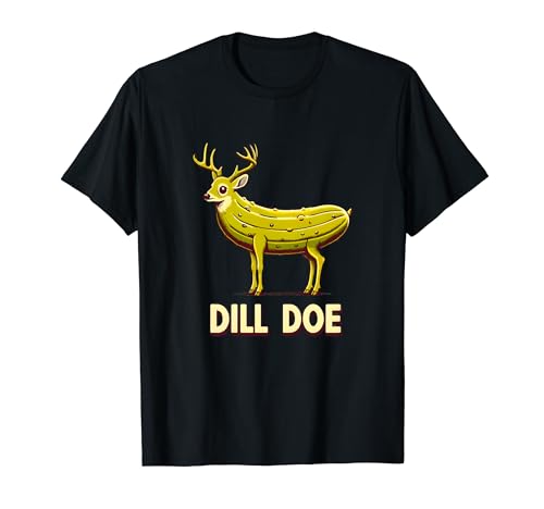 Dill Doe Funny Adult Humor Funny Nature Deer Pickles Maglietta