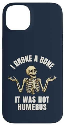 I Broke a Bone – Funny Broken Bone Joke Case for iPhone 14 Plus