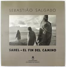 Sahel, El Fin Del Camino - Sebastião Salgado [Spanish] 8445100653 Book Cover