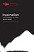 Incarnation: A Philosophy of Flesh (Studies in Phenomenology and Existential Philosophy)