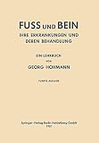 Fuss und Bein: Ihre Erkrankungen und Deren Behandlung
