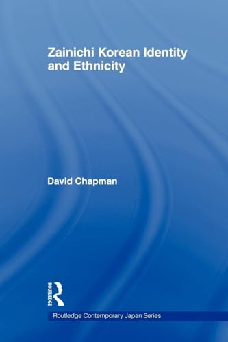 Zainichi Korean Identity and Ethnicity (Routledge Contemporary Japan Series)