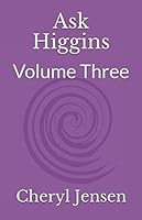 Ask Higgins Volume Three 1983515434 Book Cover