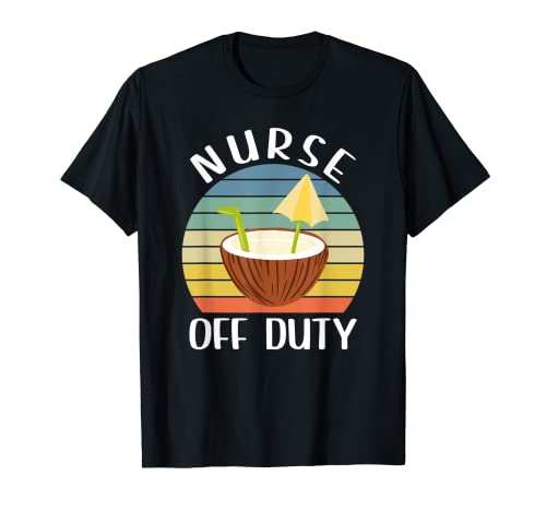 Nurse Off Duty Shirt Funny Nurse Off Duty Camiseta