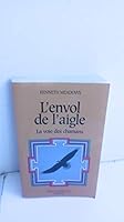 L'envol de l'aigle : La voie chamanique de la sagesse intérieure 2841141594 Book Cover
