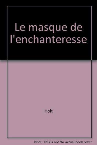 Le masque de l'enchanteresse