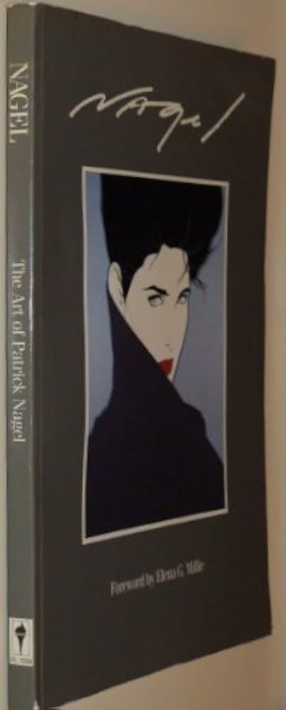 The Art of Patrick Nagel　作品集　パトリック・ナゲル Nagel: The Art of Patrick Nagel | パトリック・ナーゲル 作品
