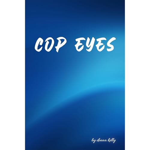 Cop Eyes Audiolibro Por Donna Kelly arte de portada