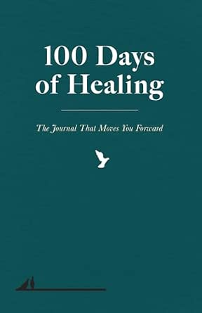 100 Days of Healing: Guided Breakup and Self-Love Journal