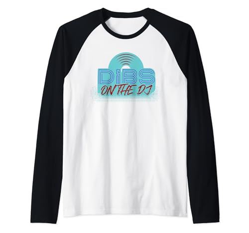 Dibs On The DJ Música divertida Disco Pop Dance 70 80 90 Camiseta Manga Raglan