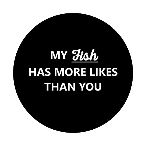Social Media My Fish Has More Likes Than You PopSockets Swappable PopGrip, Black - Image 3