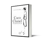 Coco Chanel: The Legend And The Life. An Intimate Biography...
