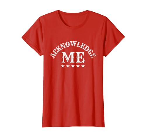 Acknowledge Me Sports Competition Vintage Design for Men and Women T-Shirt, Women, Red, Large