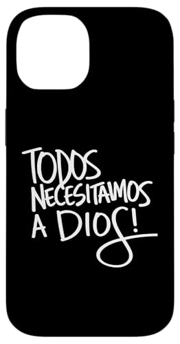 Todos necesitamos a Dios! �X�}�z�P�[�X iPhone 14 �p